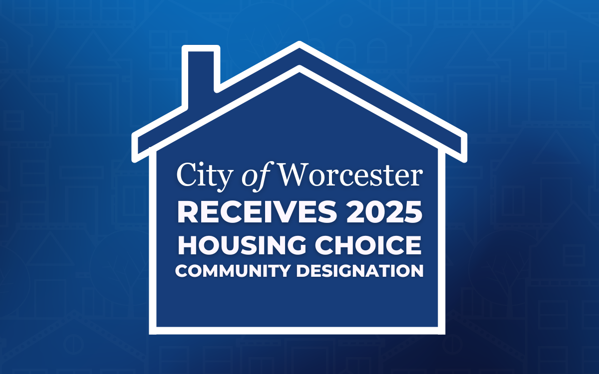 Graphic announcing Worcester being named a 2025 Housing Choice Community