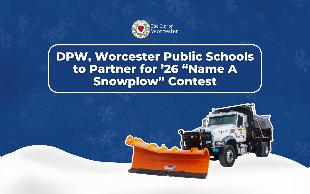 Graphic with photo of a snow plow truck with text overlyaed that reads, "DPW, Worcester Public Schools to Partner for ’26 'Name A Snowplow' Contest"
