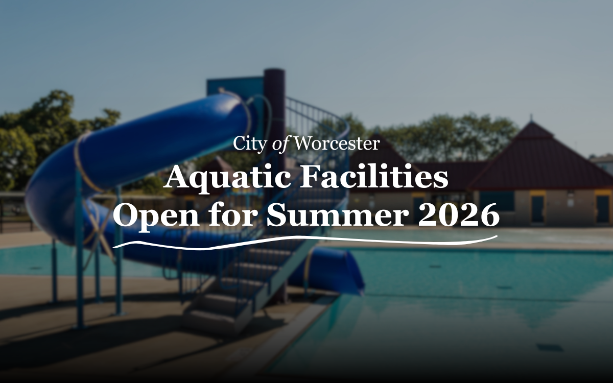 Photo of a pool with a water slide with text overlayed that reads, "City of Worcester Aquatic Facilities Open for Summer 2026"