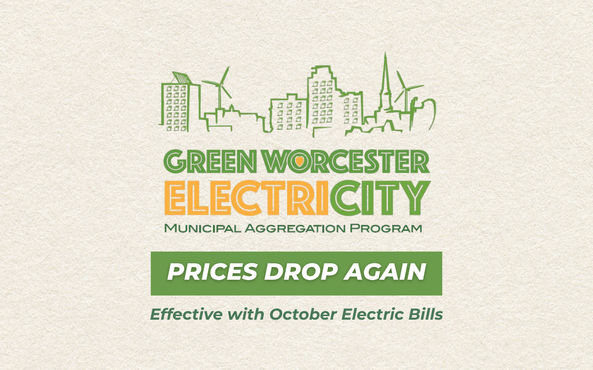 Graphic with Worcester skyline and text overlayed that reads, "Green Worcester ElectriCITY Aggregation Program Prices Drop Again, Effective with October Electric Bills"
