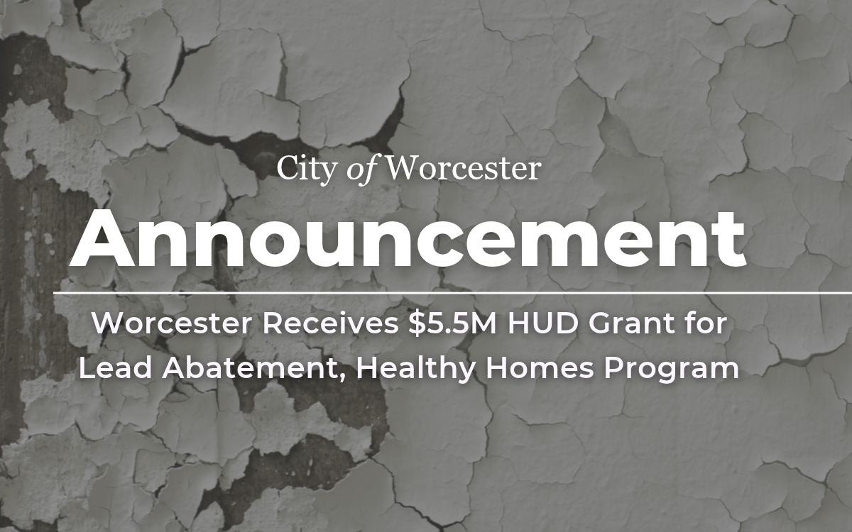 Graphic with lead paint with text overlayed that reads, "Worcester Receives $5.5M HUD Grant for Lead Abatement, Healthy Homes Program"