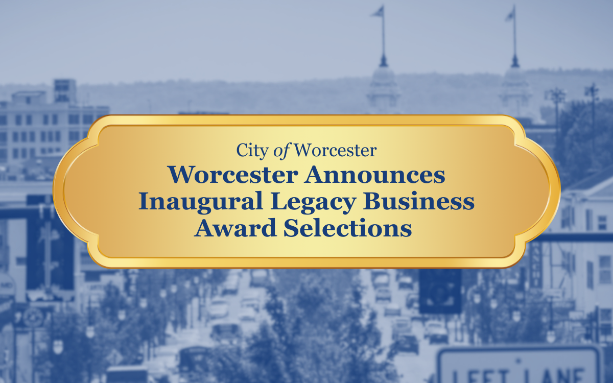 Aerial photo of Shrewsbury St. in Worcester with a gold banner overlayed with text that reads, "Worcester Announces Inaugural Legacy Business Award Selections"
