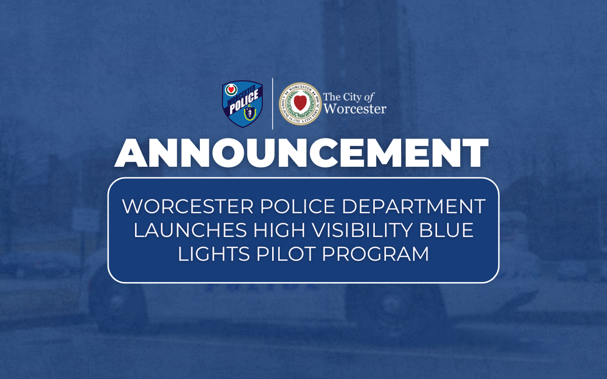 Text over image of Worcester Police Car Reads: Announcement Worcester Police Department Launches High Visibility Patrols